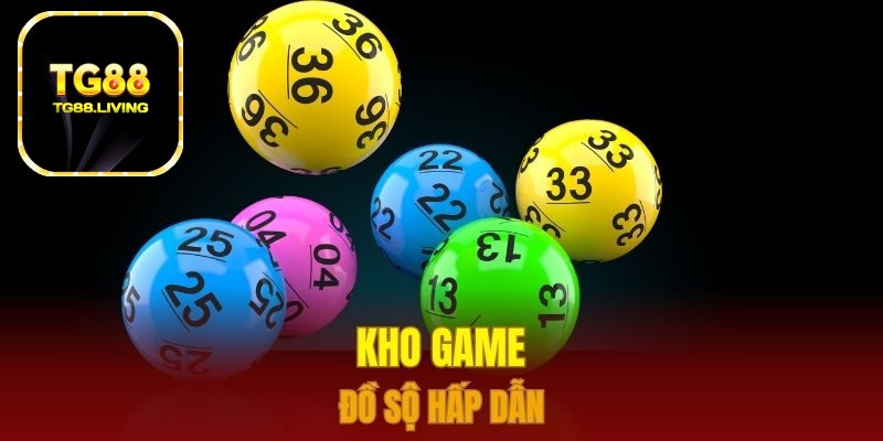 Kho game đồ sộ hấp dẫn 
