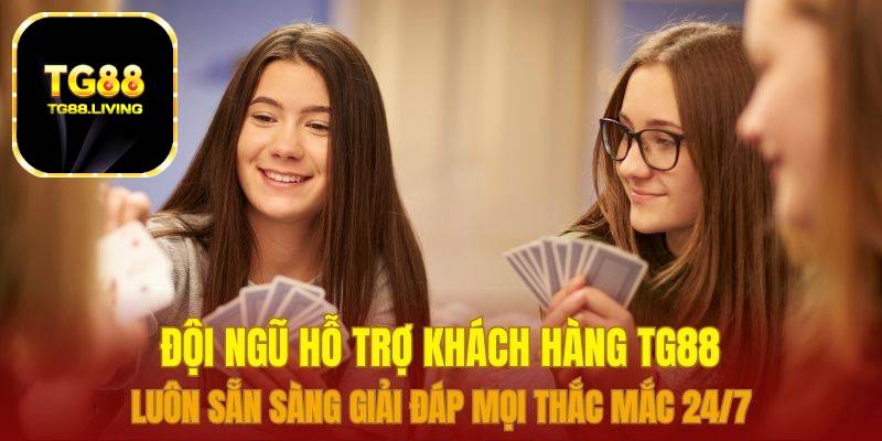 Bài Ba Cây Tại Sảnh Bài Nhà Cái TG88 5 Đội ngũ hỗ trợ khách hàng TG88 luôn sẵn sàng giải đáp mọi thắc mắc 24/7